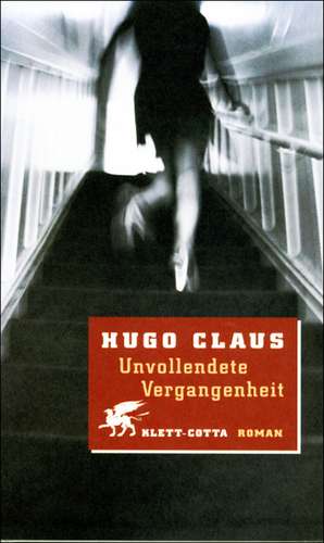 Unvollendete Vergangenheit de Hugo Claus