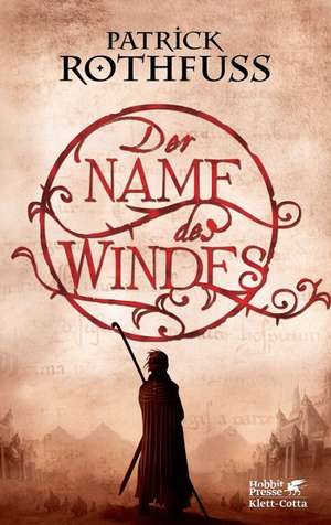 Der Name des Windes (Die Königsmörder-Chronik, Bd. 1) de Patrick Rothfuss