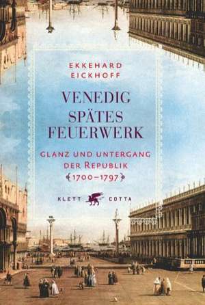 Venedig - Spätes Feuerwerk de Ekkehard Eickhoff