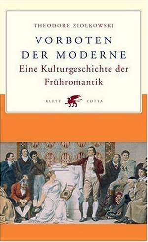 Vorboten der Moderne de Theodore Ziolkowski