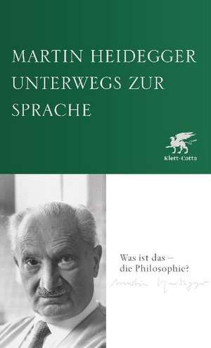 Unterwegs zur Sprache de Martin Heidegger