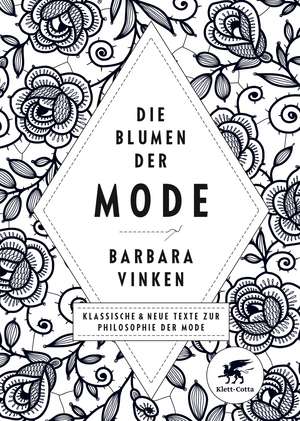 Die Blumen der Mode de Barbara Vinken