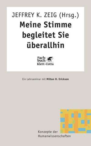 Meine Stimme begleitet Sie überallhin de Milton H. Erickson