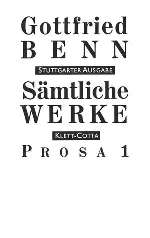 Prosa 1 (1910 - 1932) de Gottfried Benn