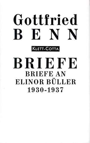 Briefe an Elinor Büller 1930 - 1937 de Gottfried Benn