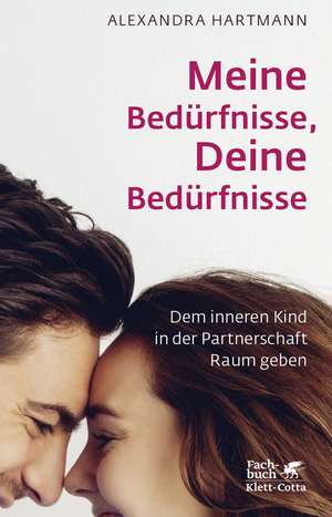 Meine Bedürfnisse, Deine Bedürfnisse de Alexandra Hartmann