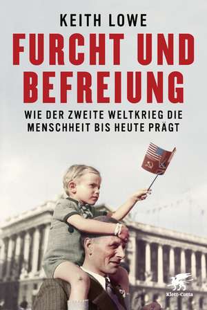 Furcht und Befreiung de Keith Lowe