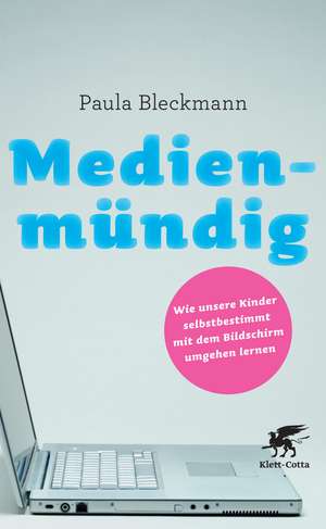 Medienmündig de Paula Bleckmann