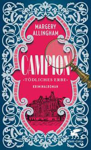 Campion. Tödliches Erbe de Margery Allingham