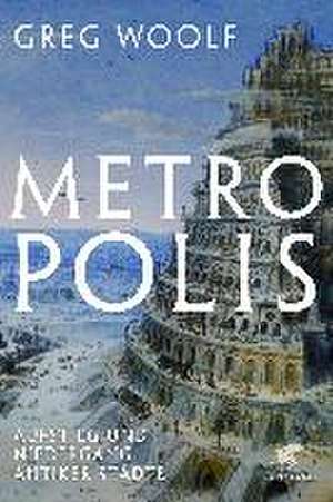 Metropolis de Greg Woolf