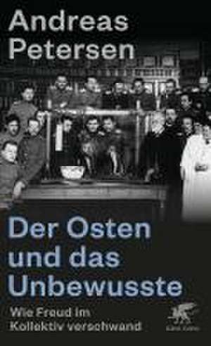 Der Osten und das Unbewusste de Andreas Petersen