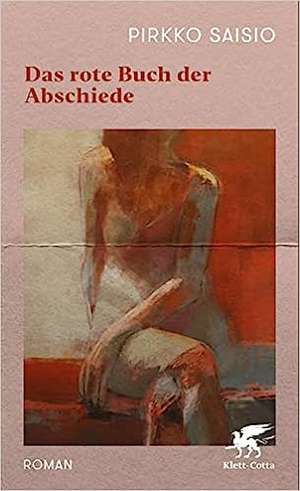 Das rote Buch der Abschiede de Pirkko Saisio