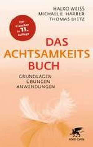 Das Achtsamkeitsbuch de Halko Weiss