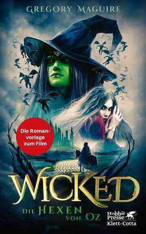 Wicked - Die Hexen von Oz de Gregory Maguire