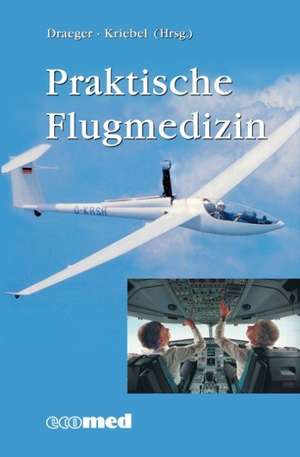 Praktische Flugmedizin de Joerg Draeger