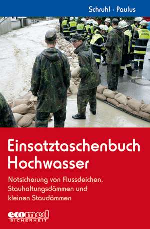 Einsatztaschenbuch Hochwasser de Xaver Schruhl