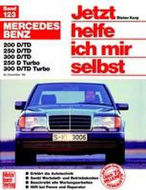 Mercedes 200-300 D, Dez.84-Jun.93 E 200-300 Diesel ab Juli '93 de Dieter Korp