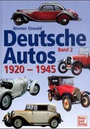 Deutsche Autos 2. 1920 - 1945 de Werner Oswald