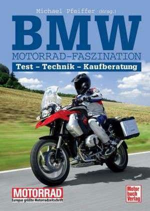 BMW Motorrad-Faszination de Michael Pfeiffer