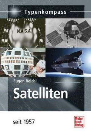 Satelliten seit 1957 de Eugen Reichl