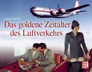 Das goldene Zeitalter des Luftverkehrs de Wolfgang Borgmann