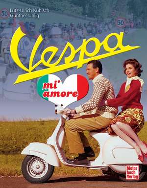 Vespa mi amore de Lutz-Ulrich Kubisch