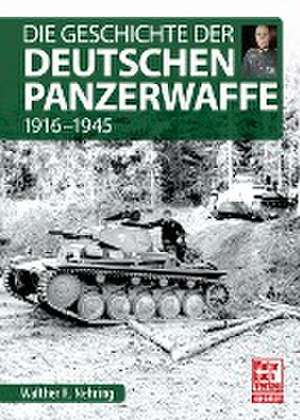 Die Geschichte der Deutschen Panzerwaffe de Walther K. Nehring