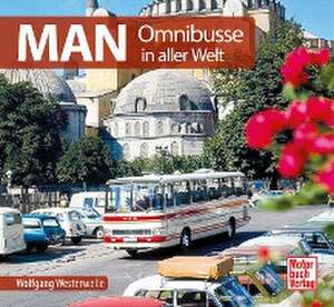 MAN Omnibusse in aller Welt de Wolfgang Westerwelle