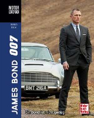 Motorlegenden - James Bond 007 de Siegfried Tesche