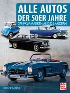 Alle Autos der 50er Jahre de Roger Gloor