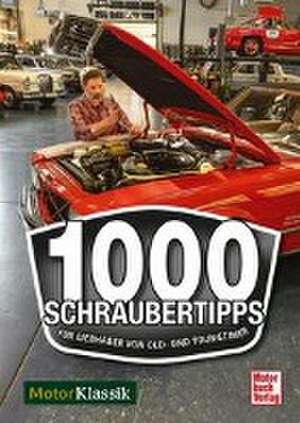 1000 Schraubertipps de Hans-Jörg Götzl