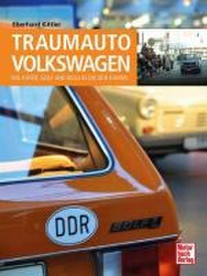 Traumauto Volkswagen de Eberhard Kittler