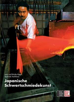 Japanische Schwertschmiedekunst de Leon Kapp