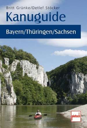 Kanuguide Bayern / Thüringen / Sachsen de Britt Grünke