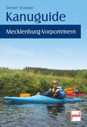 Kanuguide Mecklenburg-Vorpommern de Detlef Stöcker