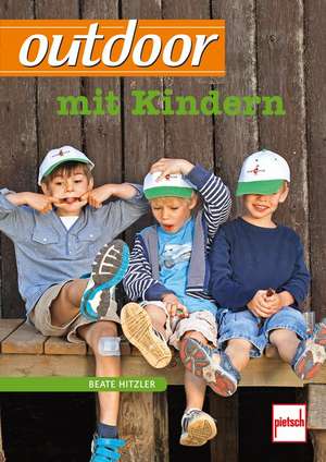 outdoor mit Kindern de Beate Hitzler