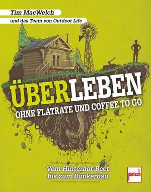 ÜBERLEBEN ohne Flatrate und Coffee To Go de Tim Macwelch