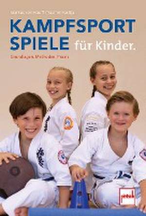 Kampfsportspiele für Kinder de Markus von Hauff