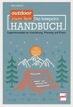 outdoor Know-how: Das kompakte Handbuch de Niko Dohmen