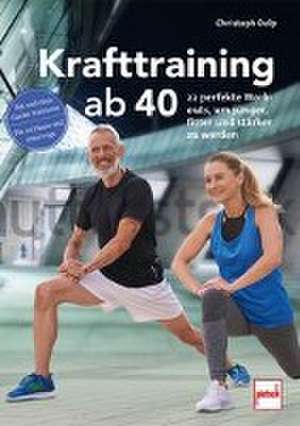 Krafttraining ab 40 de Christoph Delp