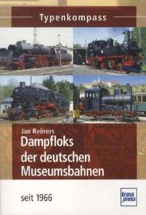 Dampfloks der deutschen Museumsbahnen de Jan Reiners