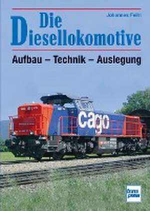 Die Diesellokomotive de Johannes Feihl