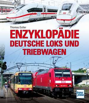 Enzyklopädie Deutsche Loks und Triebwagen de Thomas Estler