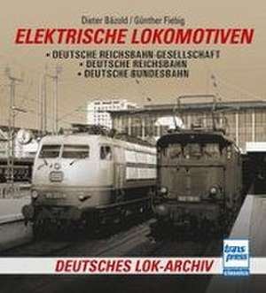 Elektrische Lokomotiven de Dieter Bäzold