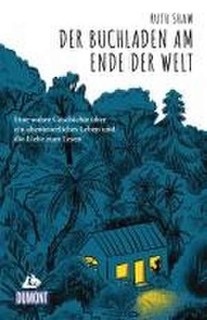 Der Buchladen am Ende der Welt de Ruth Shaw