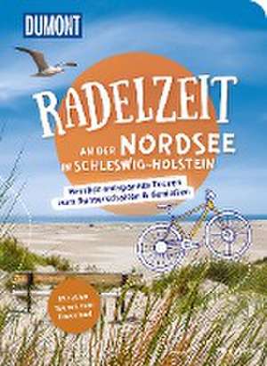 DUMONT Radelzeit an der Nordsee in Schleswig-Holstein de Elke Weiler