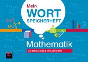 Mein Wortspeicherheft Mathematik de Thorsten Kupsch