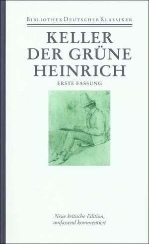 Sämtliche Werke Band 2. Der grüne Heinrich (1. Fassung) de Thomas Böning