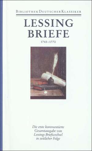 Briefe von und an Lessing 1743 - 1770 de Helmuth Kiesel