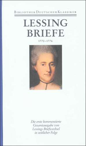 Briefe von und an Lessing 1770 - 1776 de Helmuth Kiesel